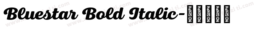 Bluestar Bold Italic字体转换